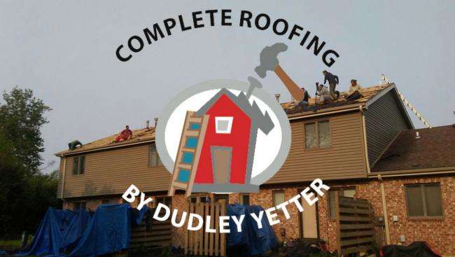 Complete Roofing by Dudley Yetter | Better Business Bureau® Profile