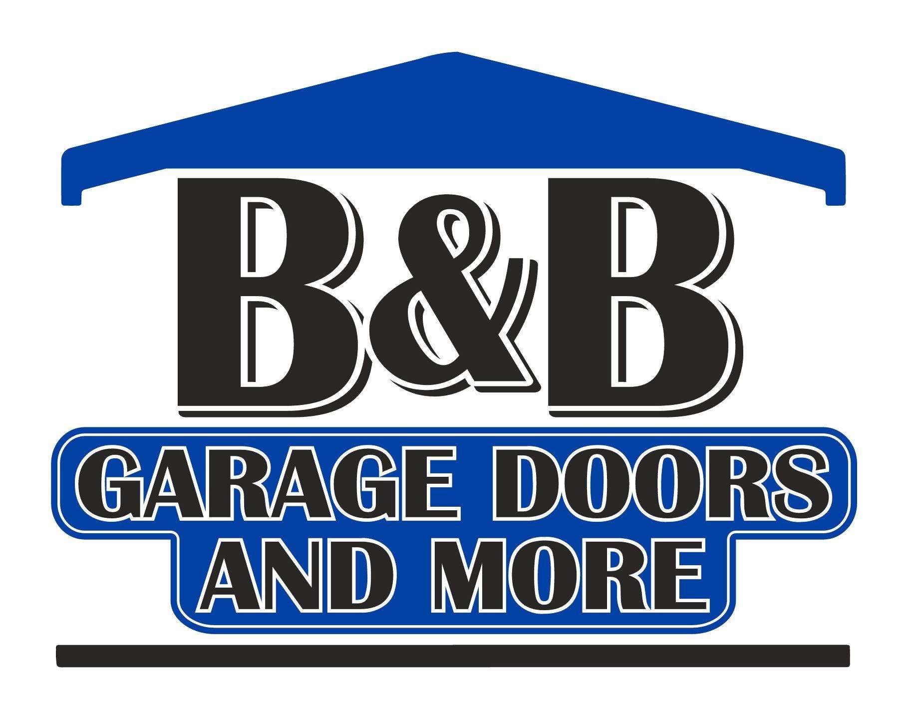 B&B Garage Doors And More LLC | Better Business Bureau® Profile