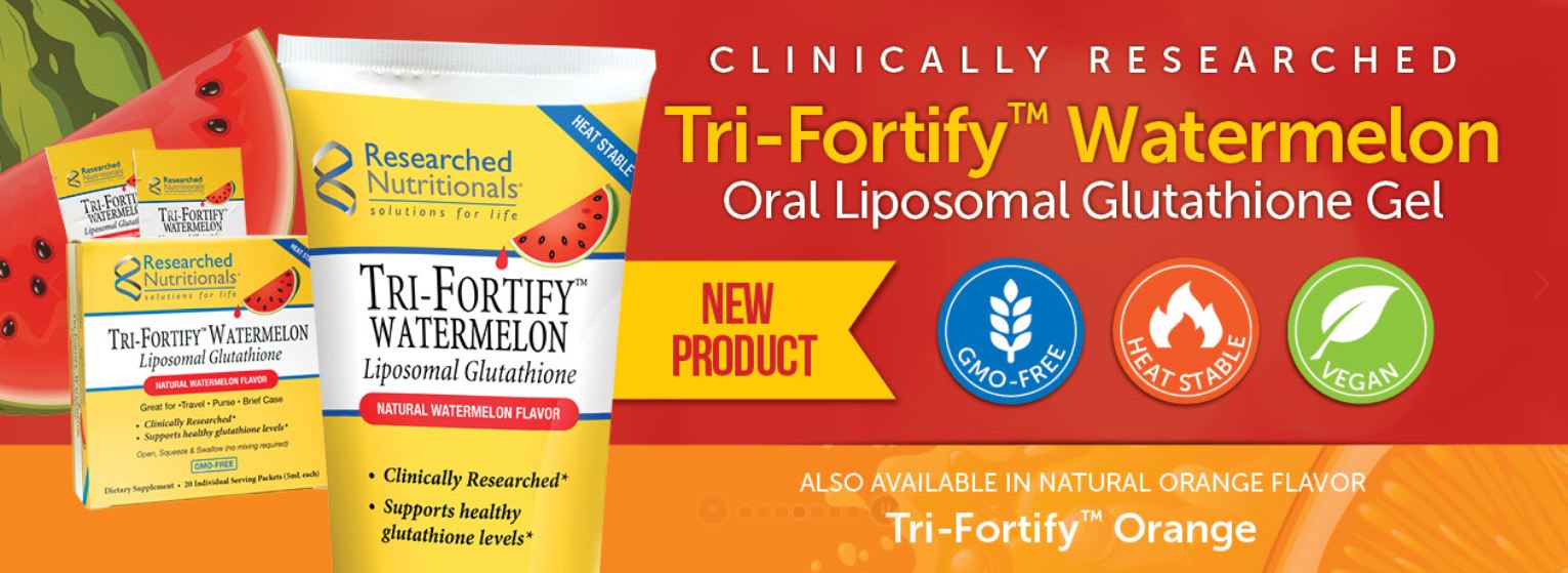 tri-fortify watermelon liposomal glutathione reviews Researched Nutritionals, LLC | BBB Business Profile