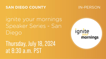 Graphic for ignite your mornings event in San Diego, hosted by BBB!