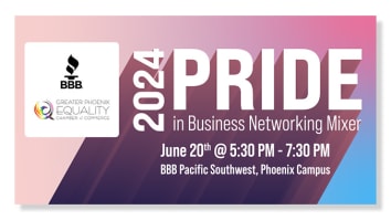 Graphic for Pride In Business Networking Mixer, hosted by BBB and Greater Phoenix Equality Chamber of Commerce
