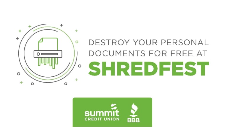 BBB Shredfest, a free shredding event with Summit Credit Union to help protect against identity theft.