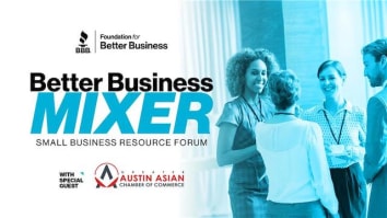 Business people socializing. Better Business Mixer. Small business resource forum. With special guest Austin Asian Chamber of Commerce.