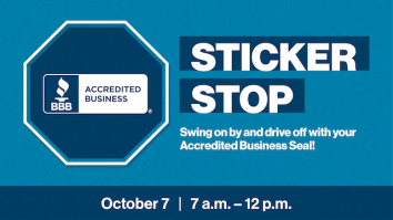 Sticker Stop. Swing on by and drive off with your Accredited Business Seal. October 7 a.m. - noon.