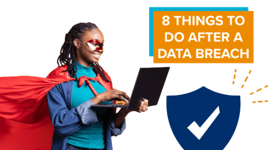 Woman wearing a cape using a laptop with caption 8 things to do after a data breach