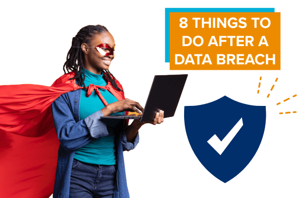 Woman wearing a cape using a laptop with caption 8 things to do after a data breach