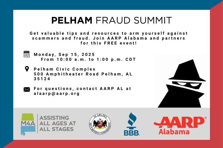 Event flyer for the Pelham Fraud Summit. Text includes: "Get valuable tips and resources to arm yourself against scammers and fraud. Join AARP Alabama and partners for this FREE event!" Date: Monday, Sep 15, 2025 Time: 10:00 a.m. to 1:00 p.m. CDT Location: Pelham Civic Complex, 500 Amphitheater Road, Pelham, AL 35124 Contact: alaarp@aarp.org The flyer features a graphic of a spy in a trench coat and logos for M4A, Alabama Securities Commission, BBB, and AARP Alabama.