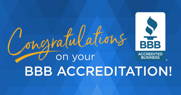 Blue graphic with yellow and white text "Congratulations on your BBB Accreditation" with white and blue BBB Accredited BusinessTorch logo